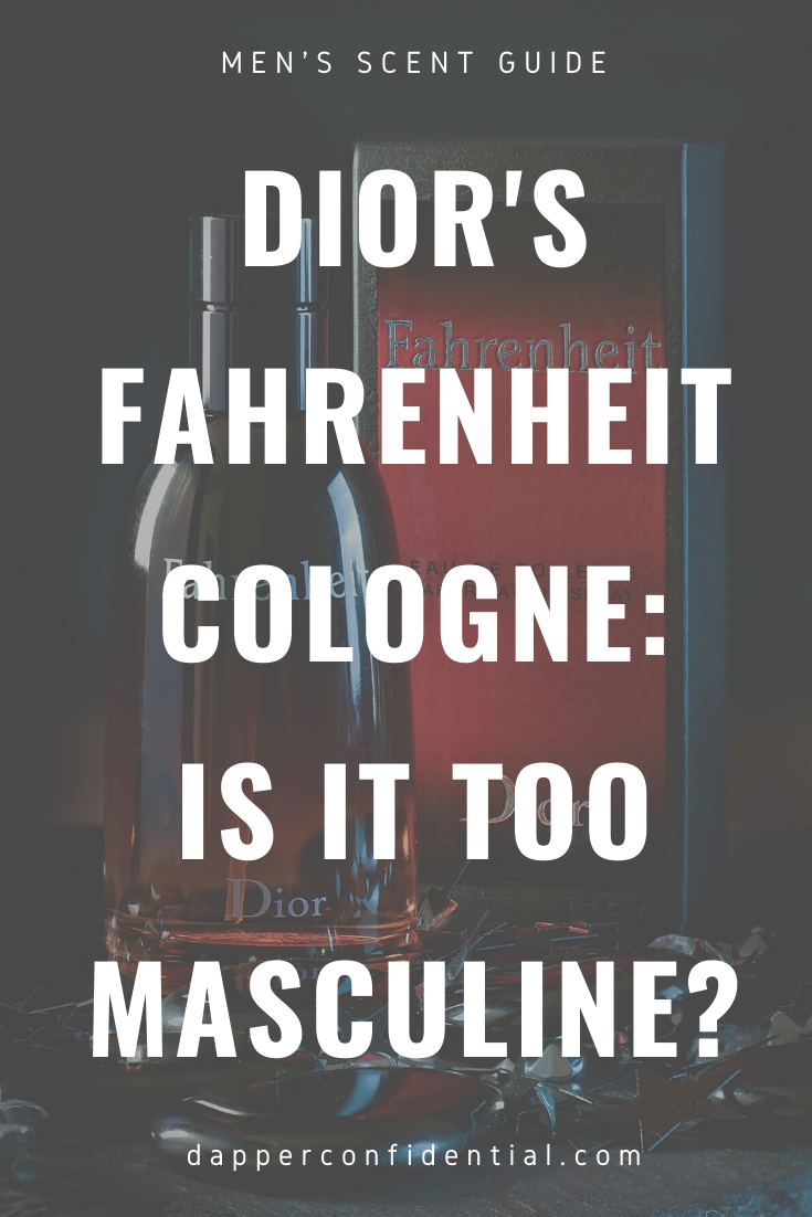 Iconic Fahrenheit Cologne By Dior: Is It Too Intense? Fahrenheit Cologne