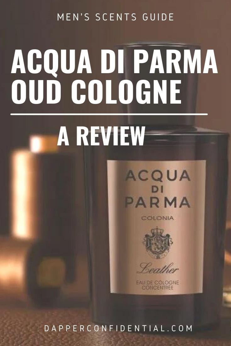 Acqua Di Parma Oud Cologne: A Review Acqua Di Parma Oud Cologne