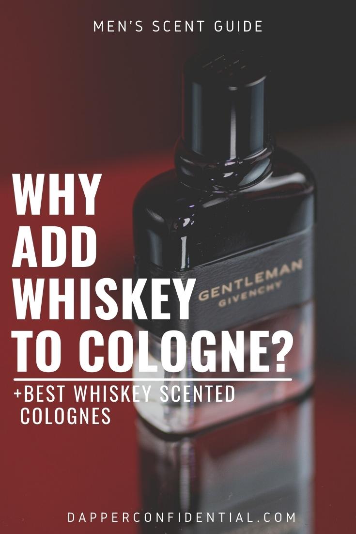 Why Add Whiskey To Cologne? + Best Whiskey Scented Colognes Why Add Whiskey to Cologne