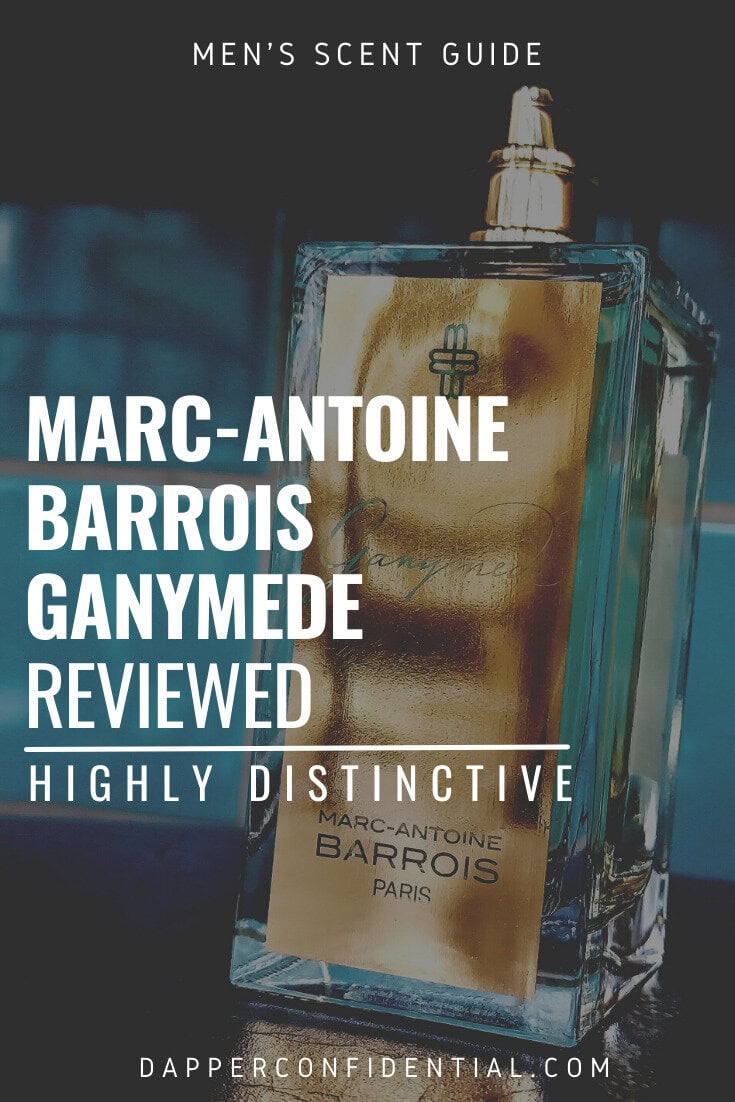 Marc-Antoine Barrois Ganymede EDP Review: Highly Distinctive Marc-Antoine Barrois Ganymede EDP