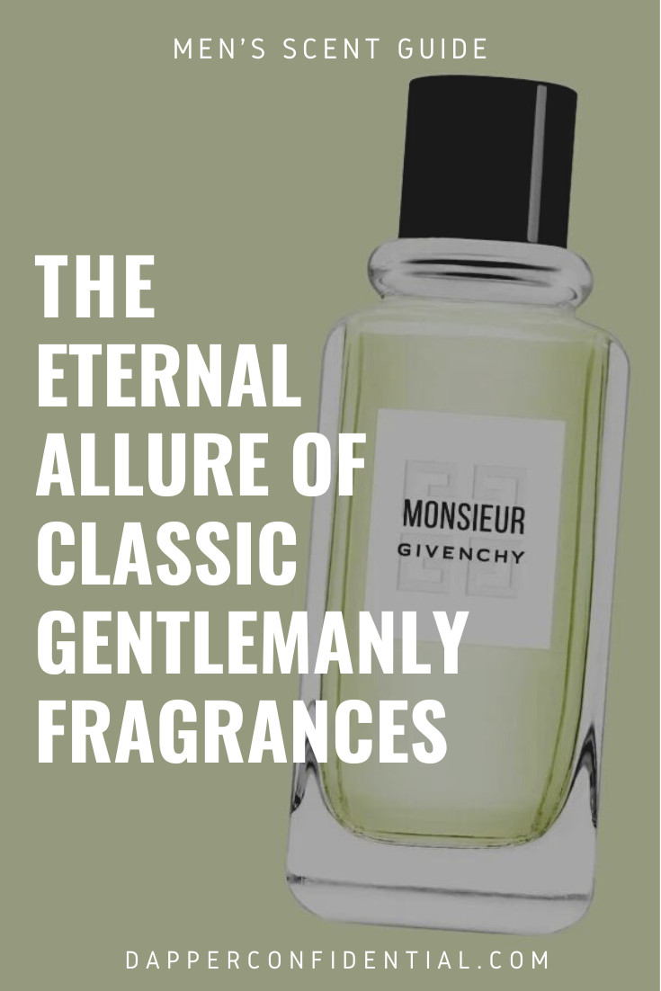The Eternal Allure of Classic Gentlemanly Fragrances Gentlemanly Fragrances