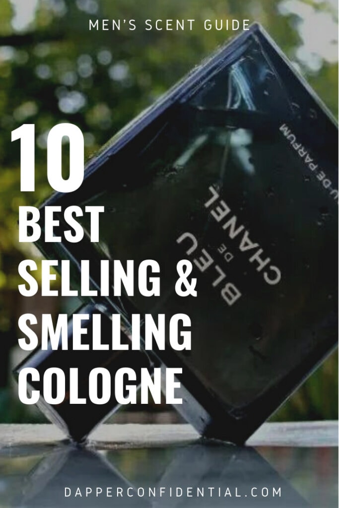 10 Best Smelling & Selling Men’s Cologne 10 Best Selling & Smelling Cologne