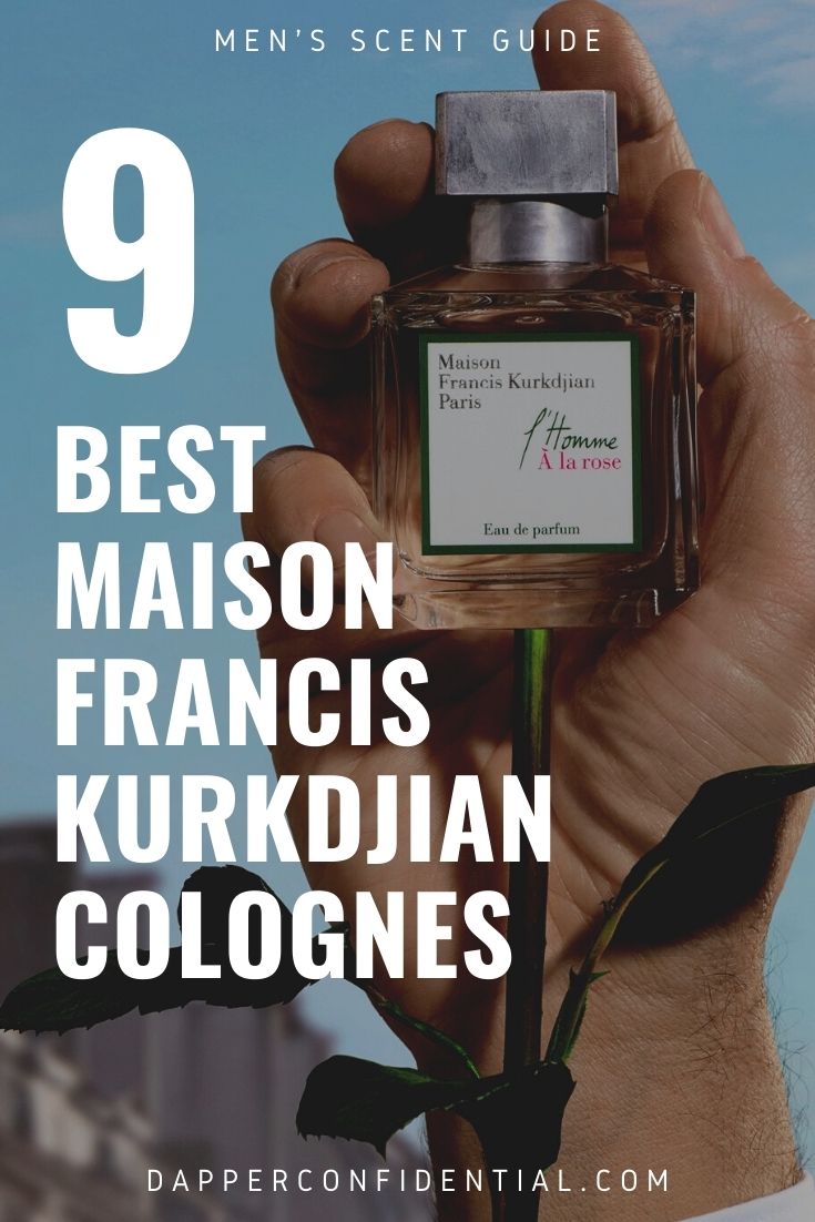 9 Best Maison Francis Kurkdjian Fragrances for Men best maison francis kurkdjian colognes